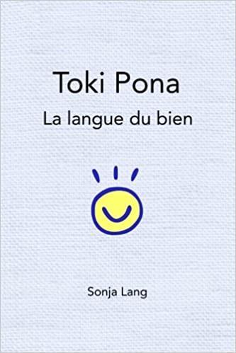 Toki Pona: la langue du bien (French language, 2016)