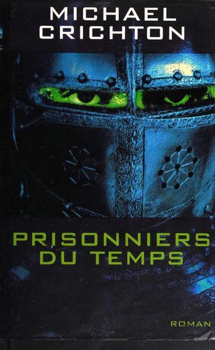 Prisonniers du temps (French language, 2001, Éd. France loisirs)