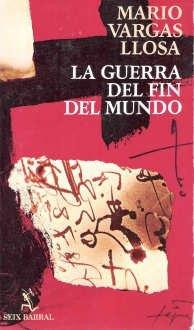 La guerra del fin del mundo (Hardcover, Spanish language, 1981, Seix Barral)