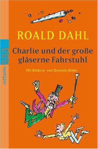 Charlie Und Der Grosse Glasernde Fahrstuhl (Paperback, German language, 2003, Rowohlt Taschenbuch Verlag GmbH)