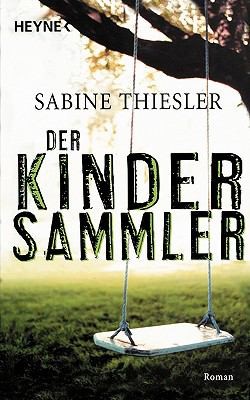 Der Kindersammler (Paperback, Deutsch language, 2008, Heyne Paperback)