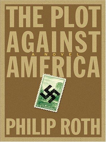 The plot against America (2005, Thorndike Press)