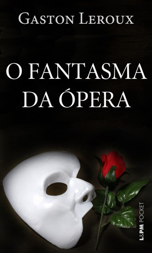 The Phantom of the Opera (Fantôme de l'Opéra) (Portuguese language, 2012, L&PM Editores)