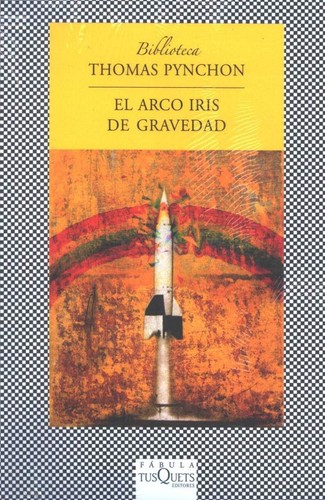 El arco iris de gravedad (2012, Tusquets)