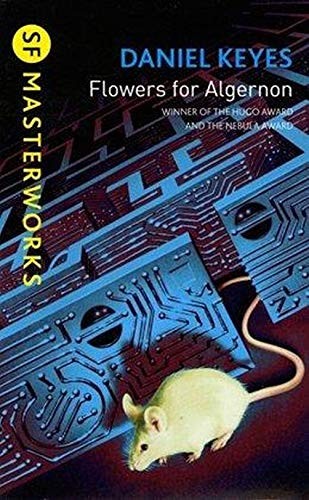 Flowers for Algernon. SF Masterworks. (Paperback, 2010, Gollancz)