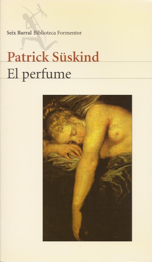 El perfume (Paperback, Spanish language, 1999, Seix Barral)