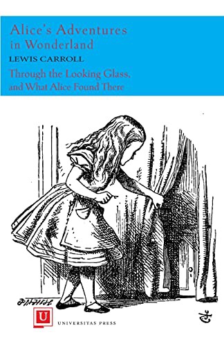 Alice's Adventures in Wonderland and Through the Looking-Glass (Paperback, 2021, Universitas Press)