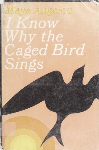 I Know Why the Caged Bird Sings (1973, Random House)