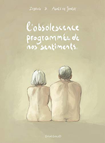 L'Obsolescence programmée de nos sentiments (Paperback, 2018, DARGAUD)