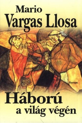 Háború a világ végén (Hardcover, Hungarian language, 2005, Európa)