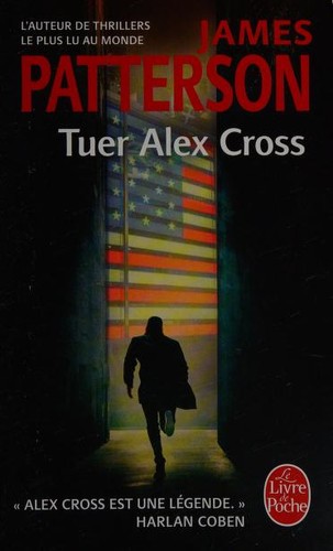 Tuer Alex Cross (French language, 2017, JC  Lattès, LGF)