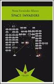 Space invaders (Paperback, 2013, Editorial Eterna Cadencia)