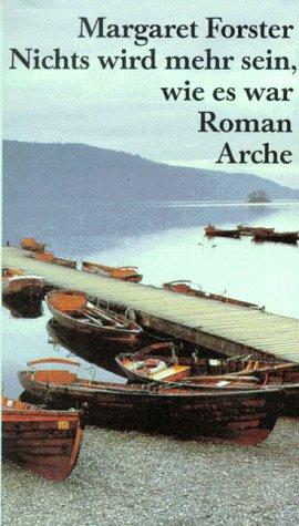 Nichts wird mehr sein, wie es war. (Hardcover, 1996, Arche Verlag)