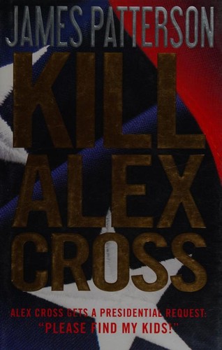 Kill Alex Cross (2012, Little, Brown and Company)