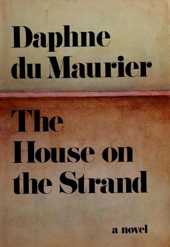 The house on the strand. (1969, Doubleday)