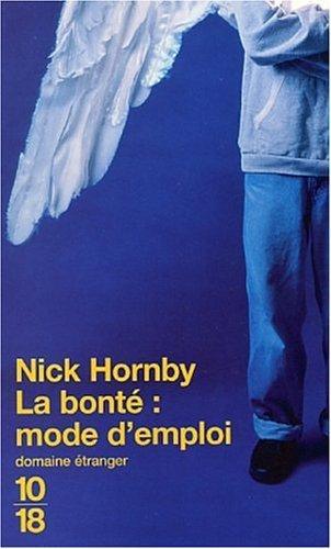 La bonté : mode d'emploi (French language, 2003, 10/18)
