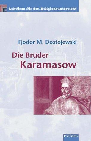 Die Brüder Karamasow / Die Auflehnung / Der Großinquisitor. Lektüren für den Religionsunterricht. (Paperback, 2001, Patmos)