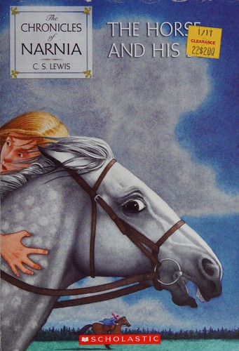 The horse and his boy (Chronicles of Narnia) (Hardcover, 1995, Scholastic Inc)