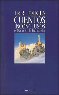 Cuentos inconclusos de Numenor y la Tierra Media - 1. edicion (2019, Minotauro)