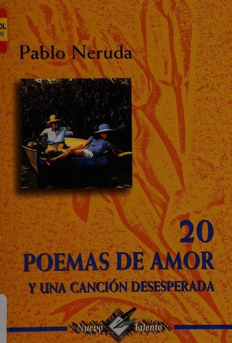 Veinte poemas de amor y una cancion desesperada (Spanish language, 2003, Opoca)