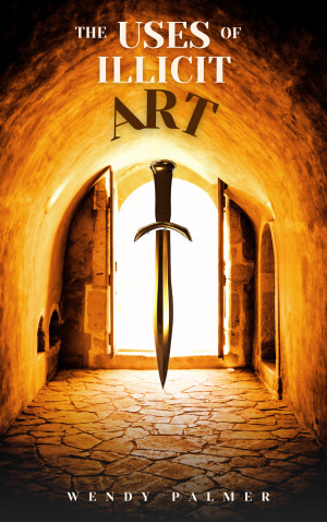 The Uses Of Illicit Art (EBook, Winterbourne Publishing)