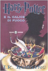 Harry Potter e il calice di fuoco (Paperback, 2009, Milano, Salani)