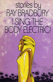 I Sing the Body Electric (1969, Knopf)