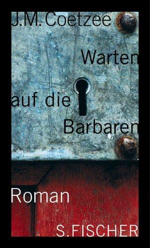 Warten auf die Barbaren. (German language, 2001, Fischer (S.), Frankfurt)