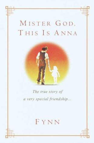 Mister God, this is Anna (2000, Ballantine Books)