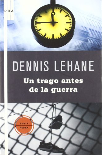 Un trago antes de la guerra (Paperback, Spanish language, 2009, RBA Libros)