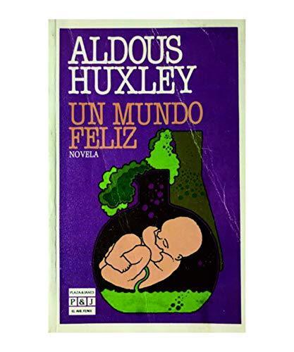 Un mundo feliz (Paperback, Spanish language, 1983, Plaza & Janés)