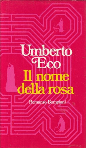 Il nome della rosa (Hardcover, Italian language, 1983, Bompiani)