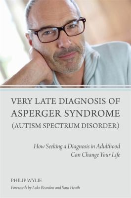 Very Late Diagnosis Of Asperger Syndrome (2014, Jessica Kingsley Publishers)