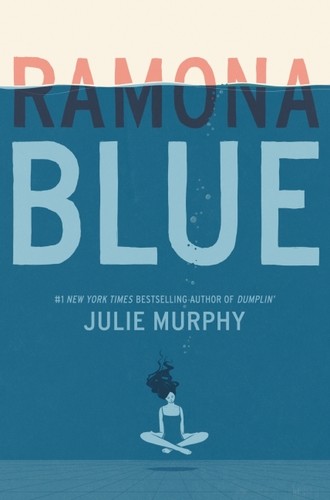 Ramona Blue (2017, HarperCollins Publishers)