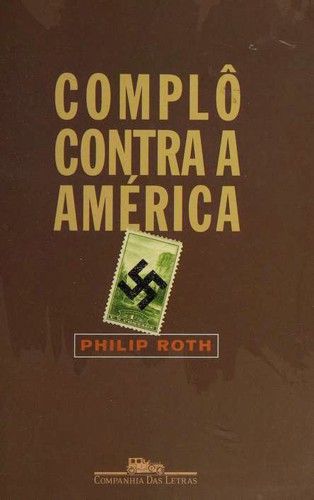 Complô contra a América (Paperback, Portuguese language, 2005, Companhia das Letras)