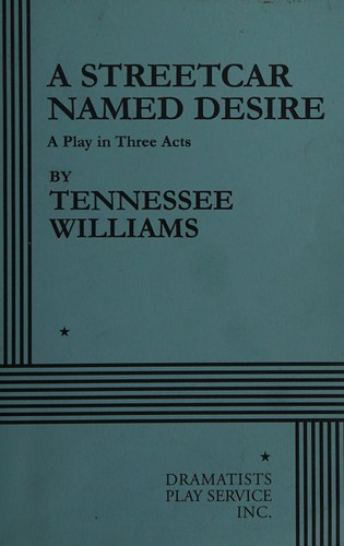 A streetcar named Desire (Dramatists Play Service Inc.)