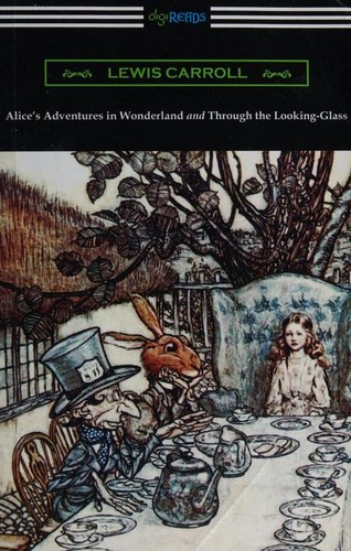 Alice's Adventures In Wonderland And Through The Looking-Glass (Paperback, 2018, Digireads.Com)