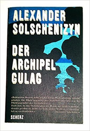Der Archipel GULAG (Paperback, Deutsch language, 1972, Scherz)