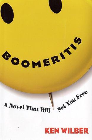 Boomeritis (2002, Shambhala, Distributed in the U.S. by Random House)