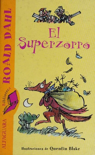 El Superzorro (Spanish language, 2007, Alfaguara)