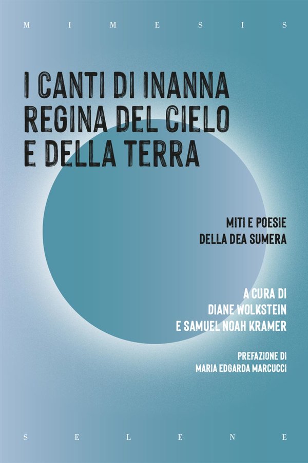 I canti di Inanna regina del cielo e della terra (Paperback, Italiano language, 2023, Mimesis)
