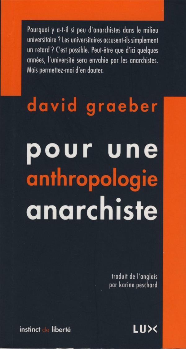 pour une anthropologie anarchiste (French language, 2006, Lux Éditeur)