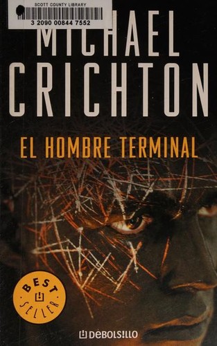 El hombre terminal (Paperback, 2008, Debolsillo)