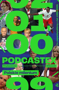 Podcastex. Polskie milenium (Hardcover, pola language, 2022, Wydawnictwo WAB)