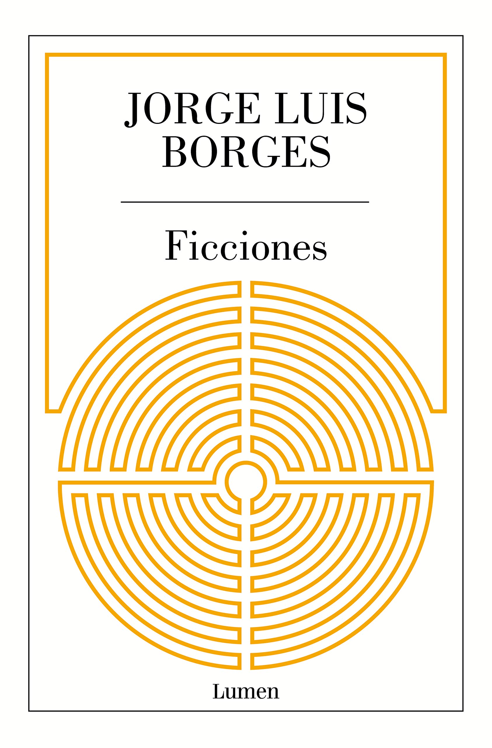 Ficciones (Paperback, Castellano language, 1994, Lumen)
