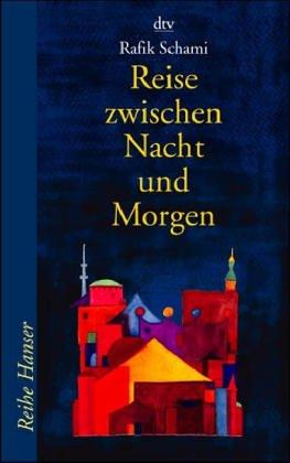 Reise zwischen Nacht und Morgen (Paperback, German language, 2002, dtv)