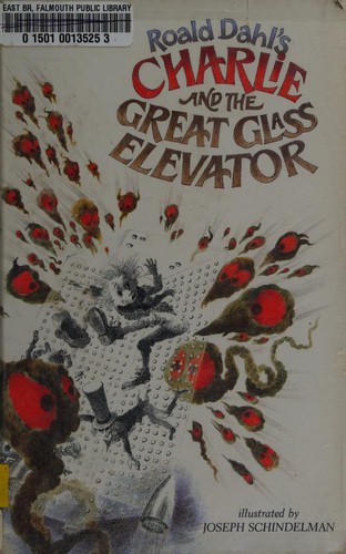 Charlie and the Great Glass Elevator (1972, Alfred A. Knopf)