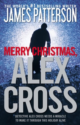 Merry Christmas, Alex Cross (2012, Grand Central Publishing)