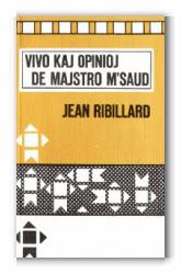 Vivo kaj opinioj de majstro M'Saud (Esperanto language, 1994, Iltis)