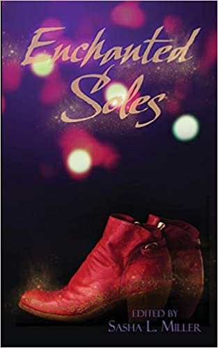 Enchanted Soles (Paperback, 2016, Less Than Three Press)